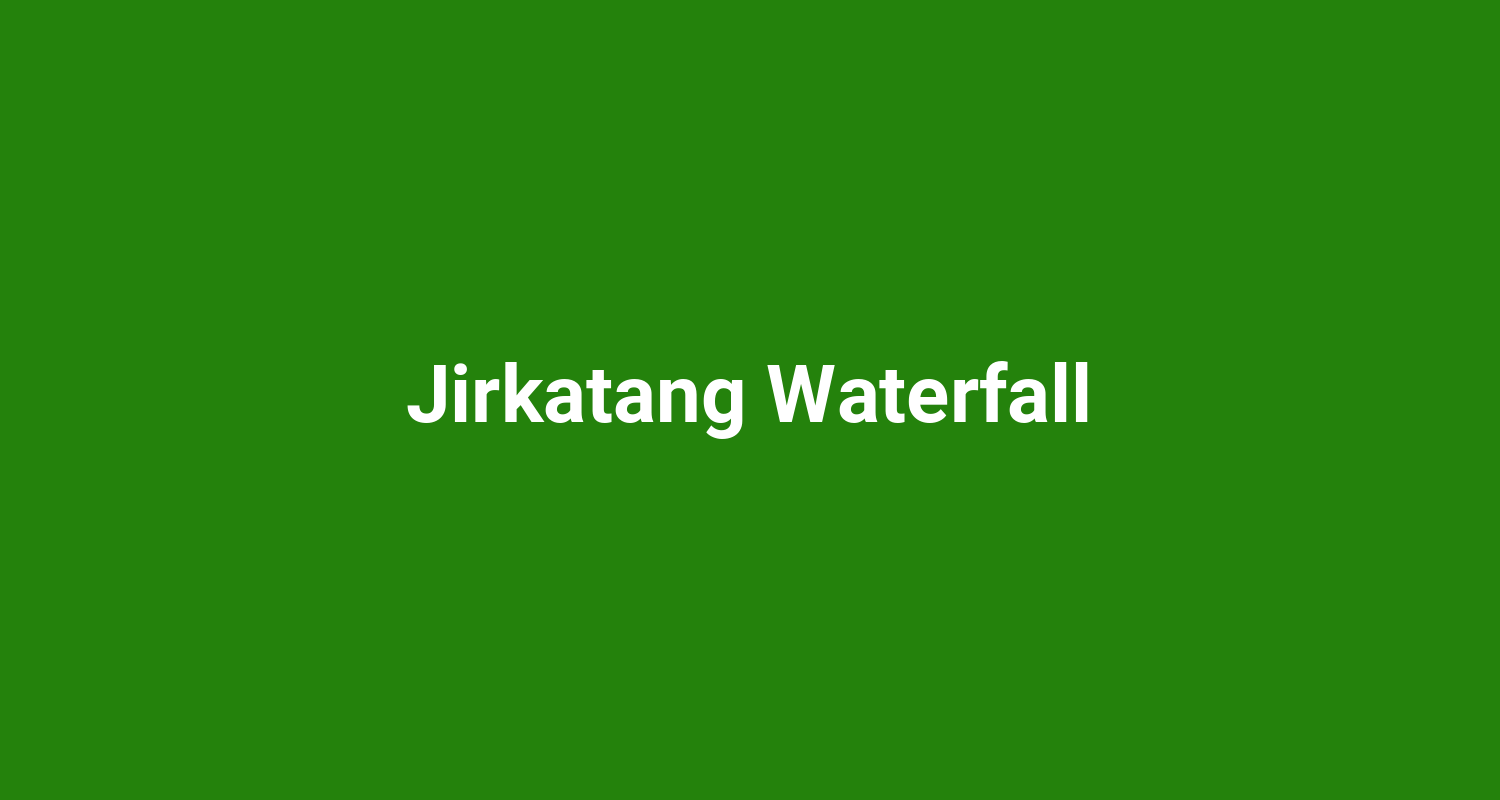 Jirkatang Waterfall