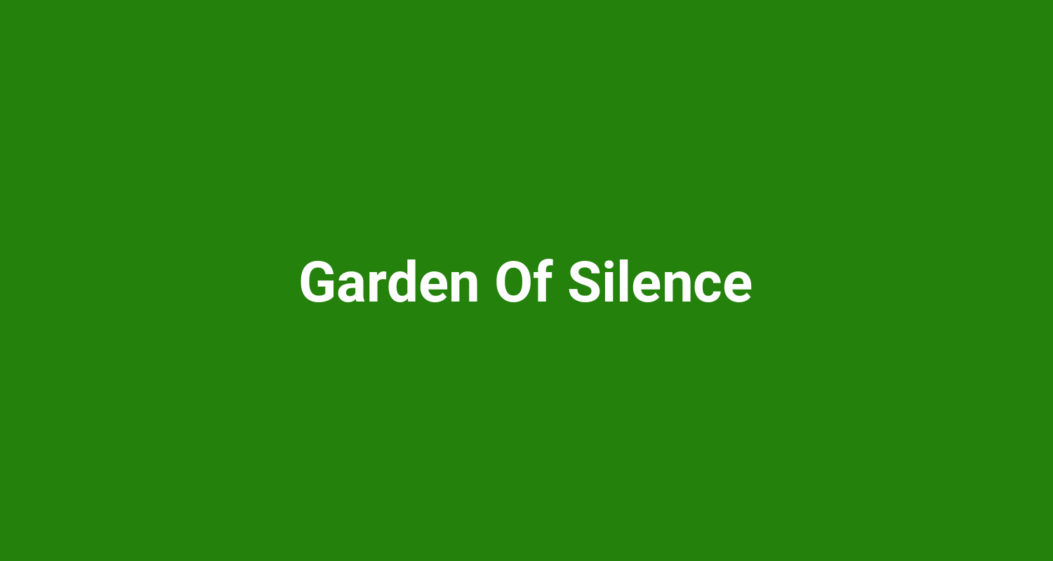 Garden Of Silence