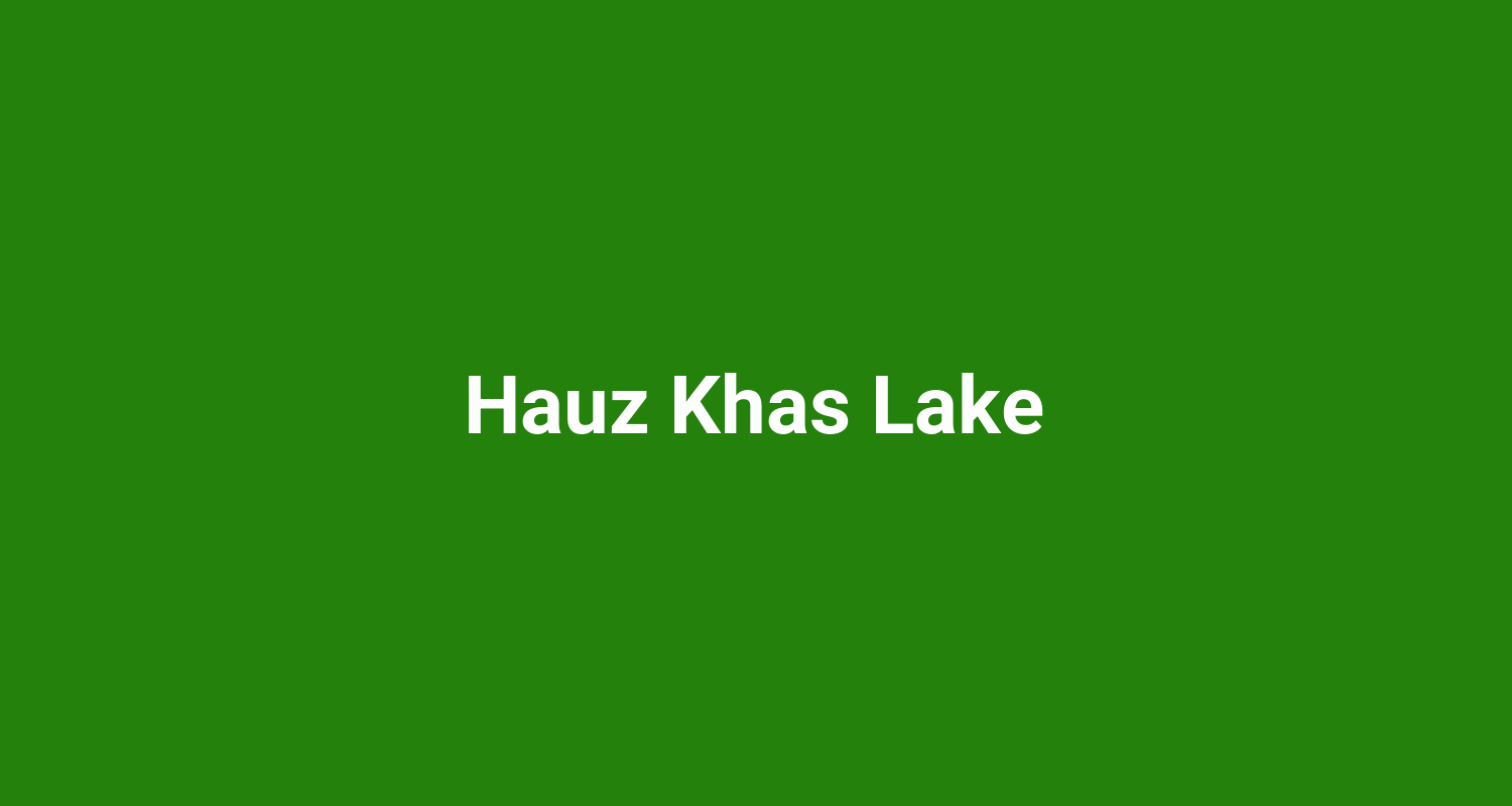 Hauz Khas Lake