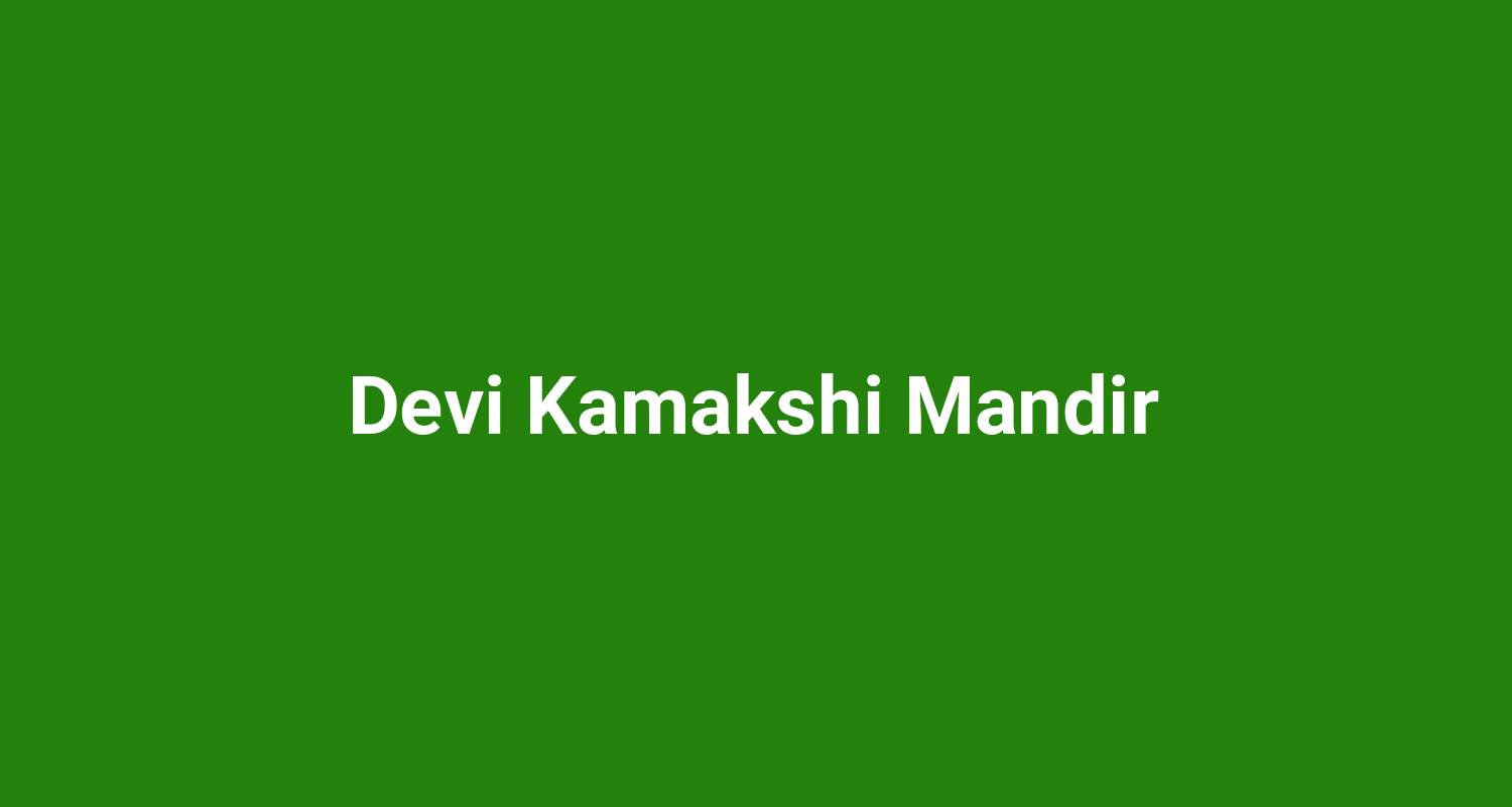 Devi Kamakshi Mandir
