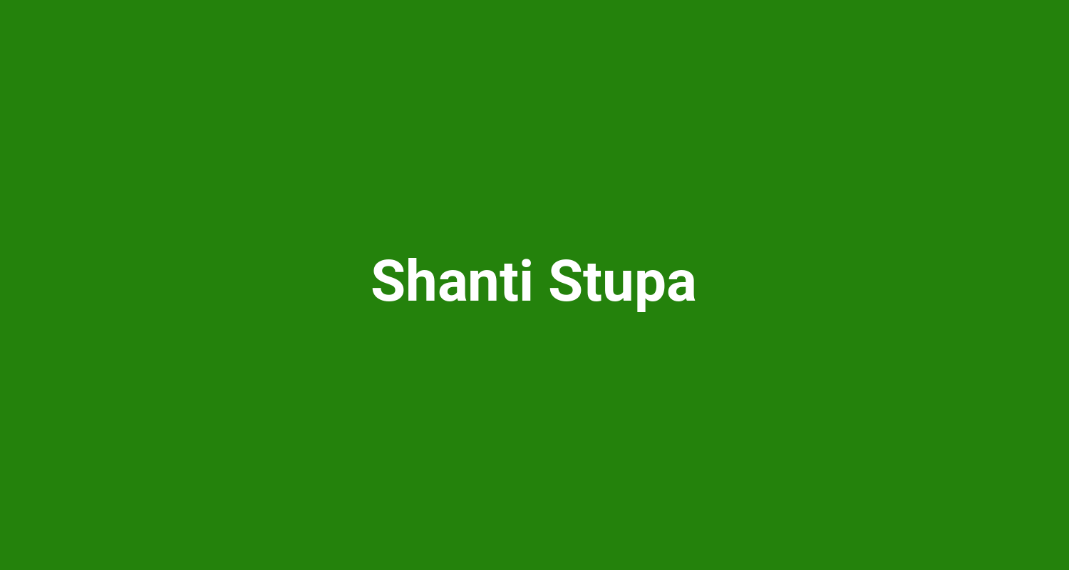Shanti Stupa