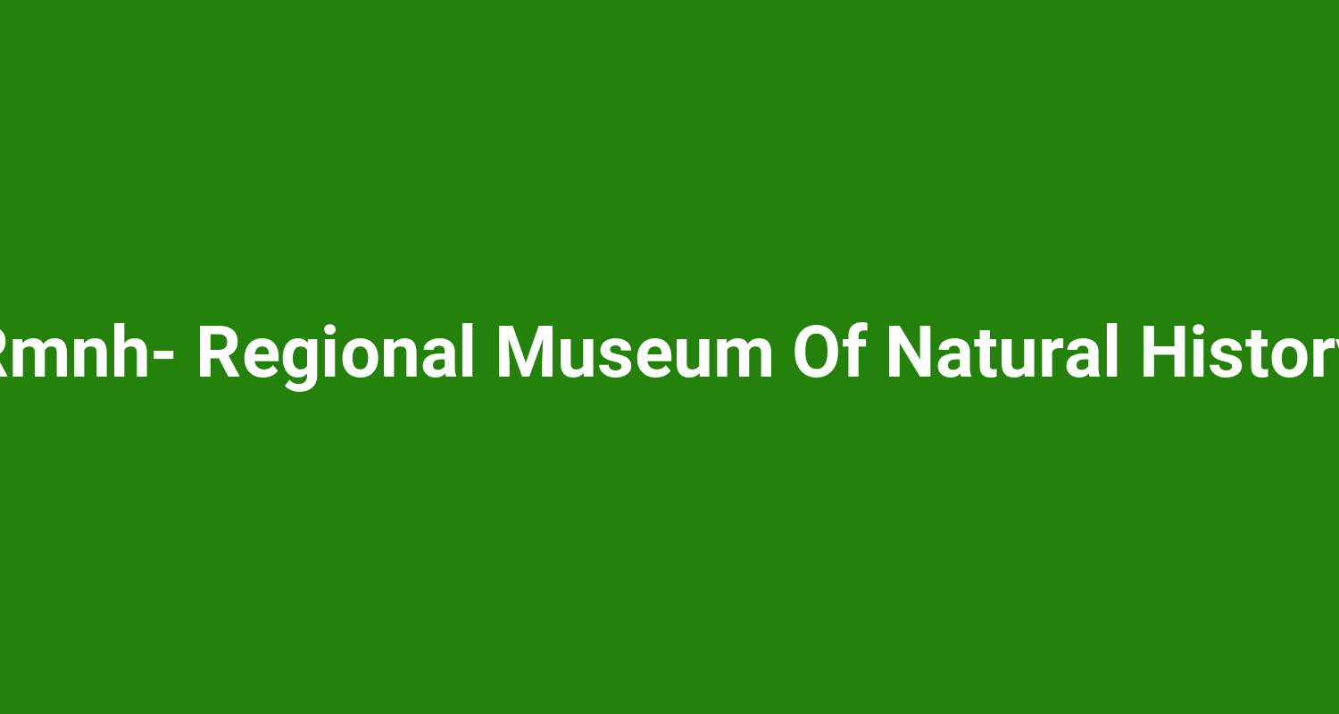 Rmnh Regional Museum Of Natural History