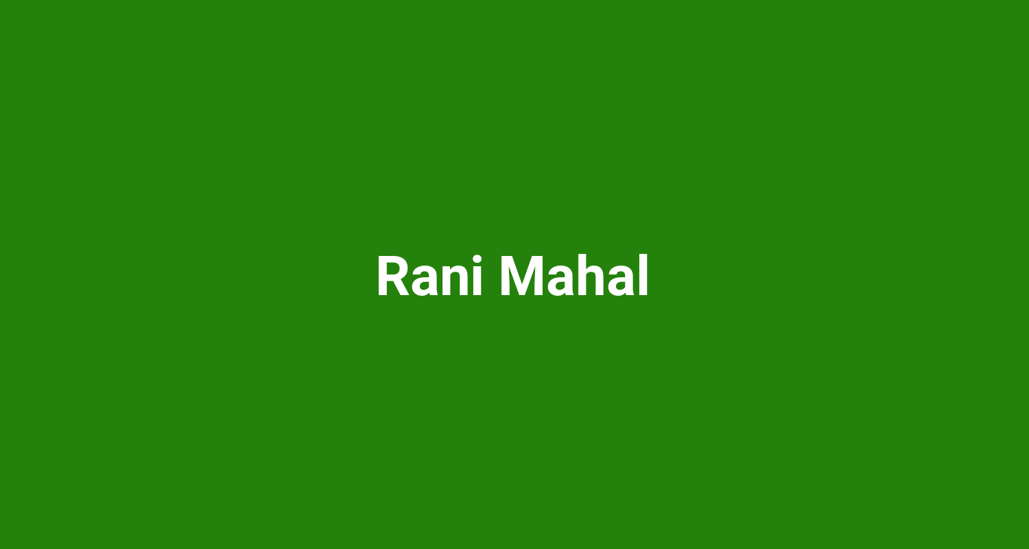 Rani Mahal