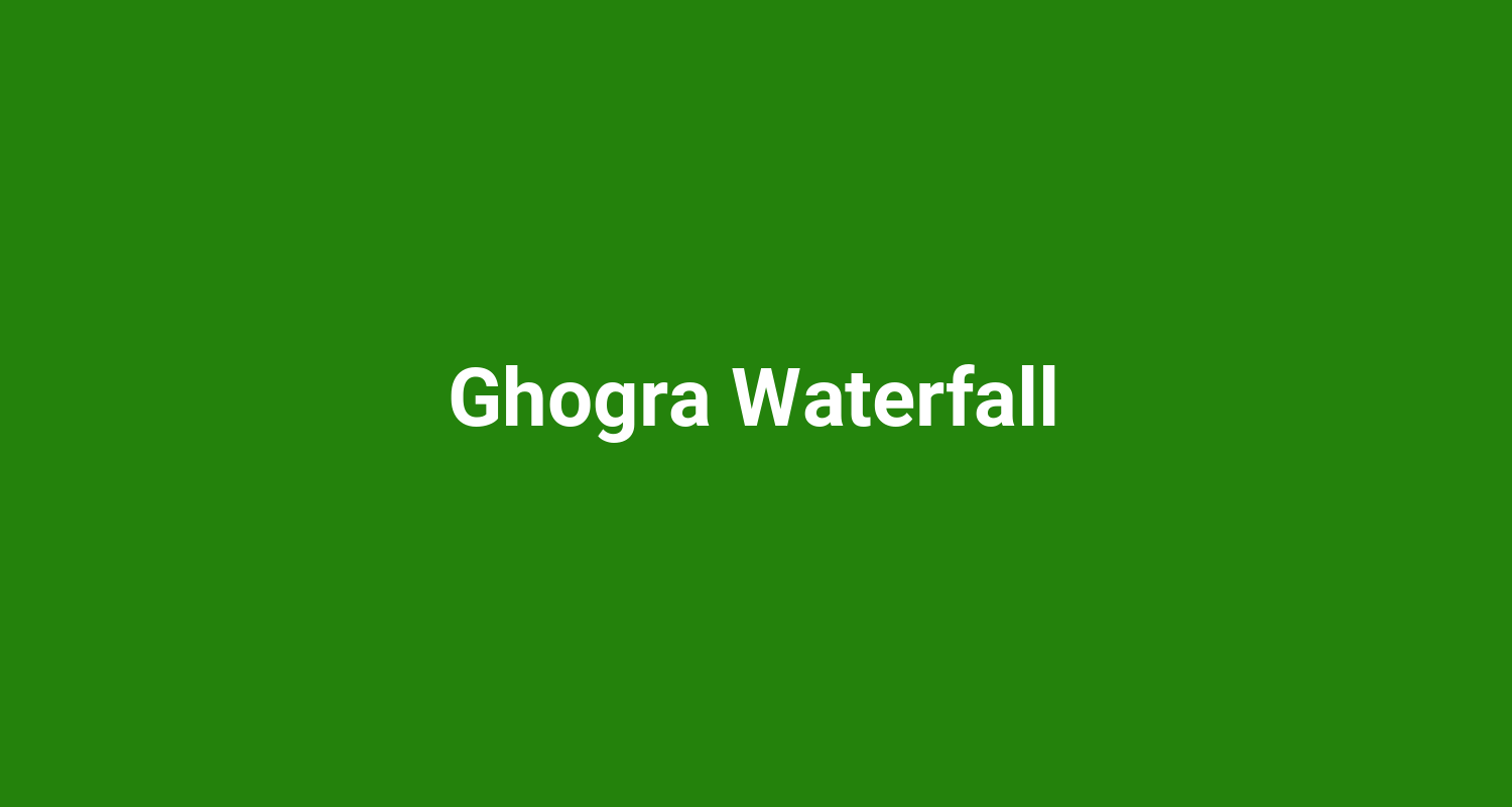Ghogra Waterfall