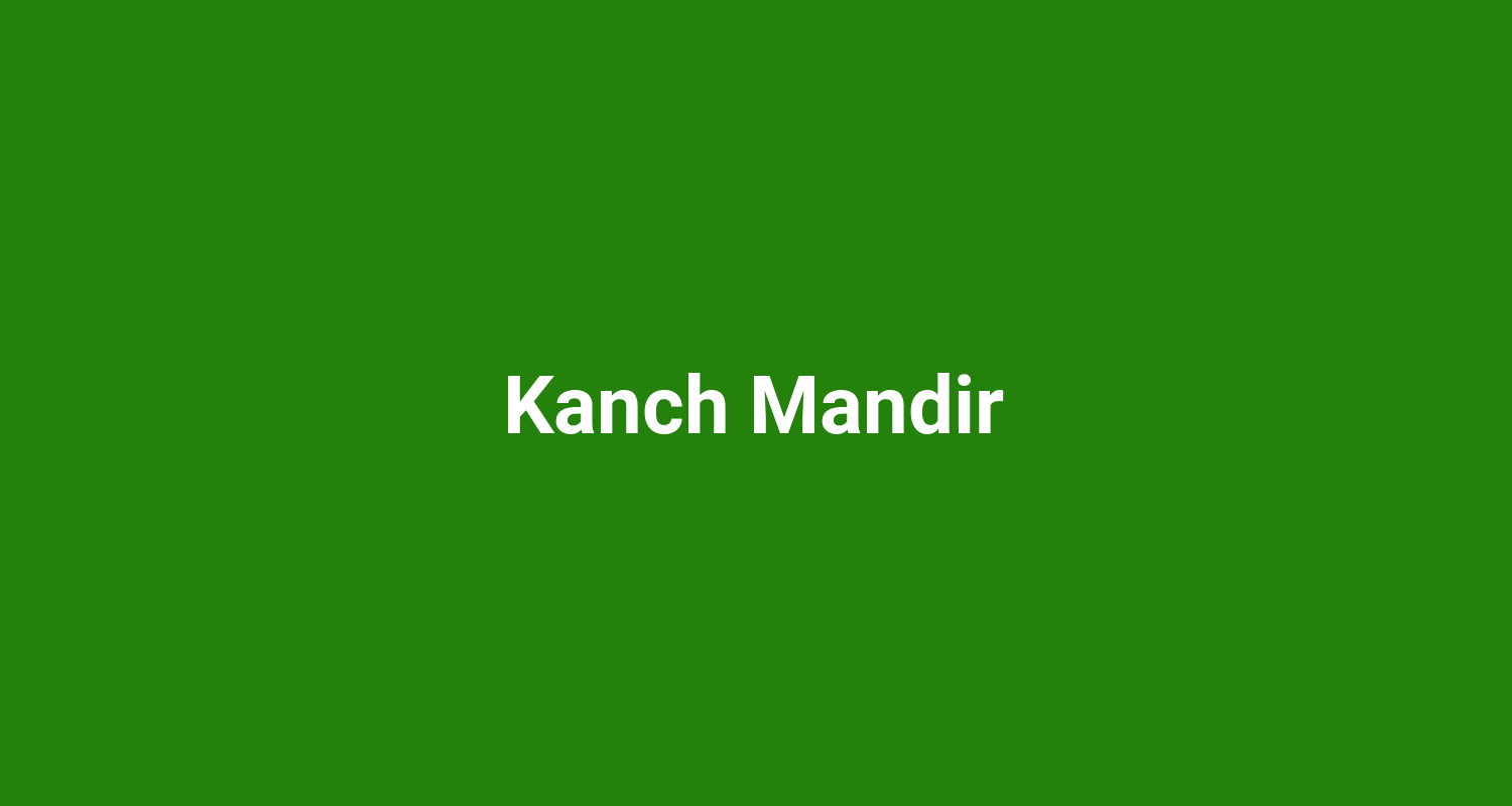 Kanch Mandir