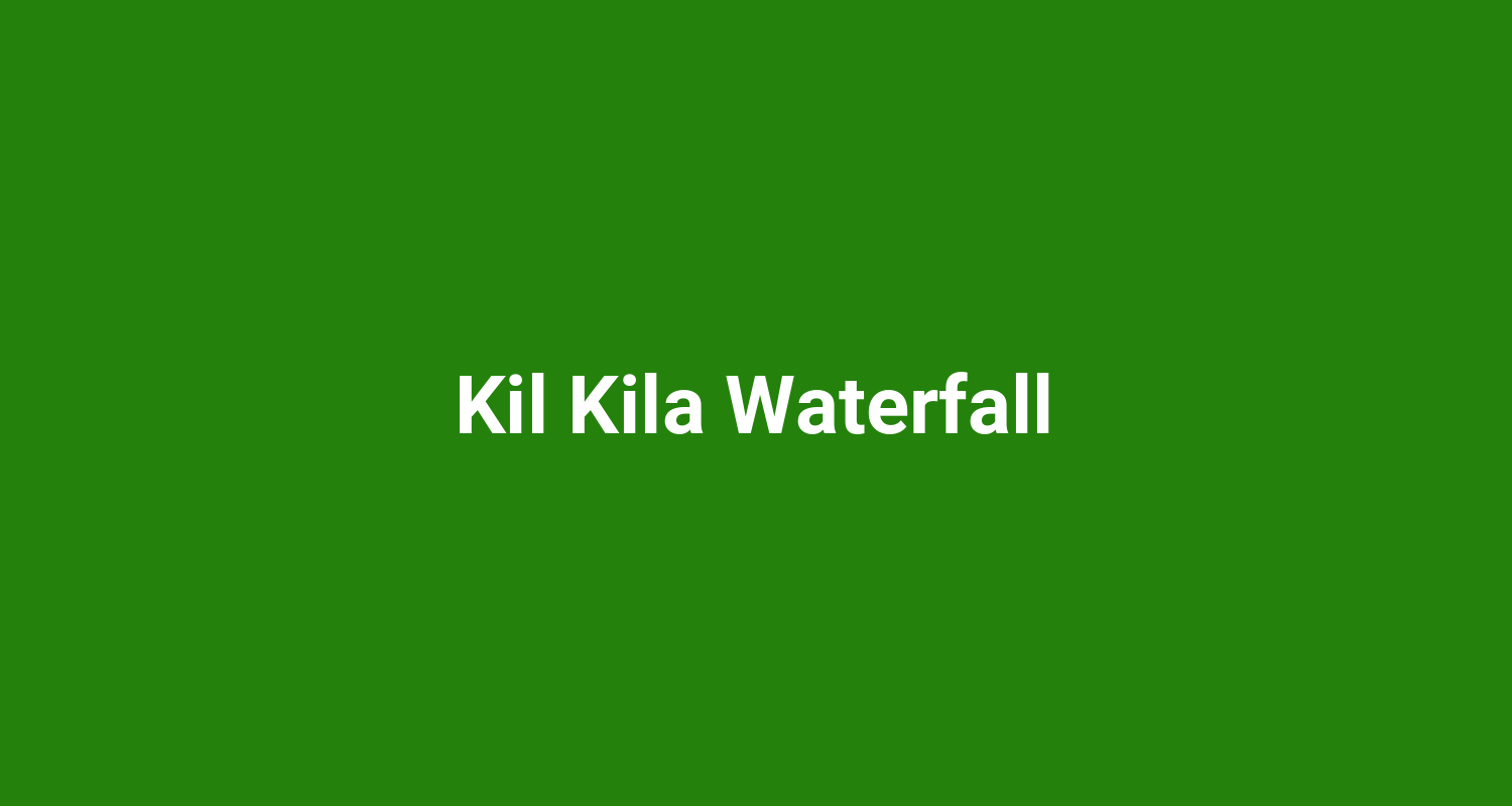 Kil Kila Waterfall