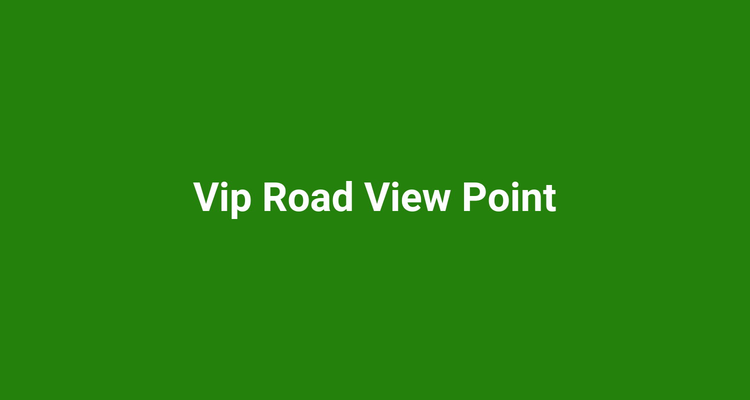 Vip Road View Point