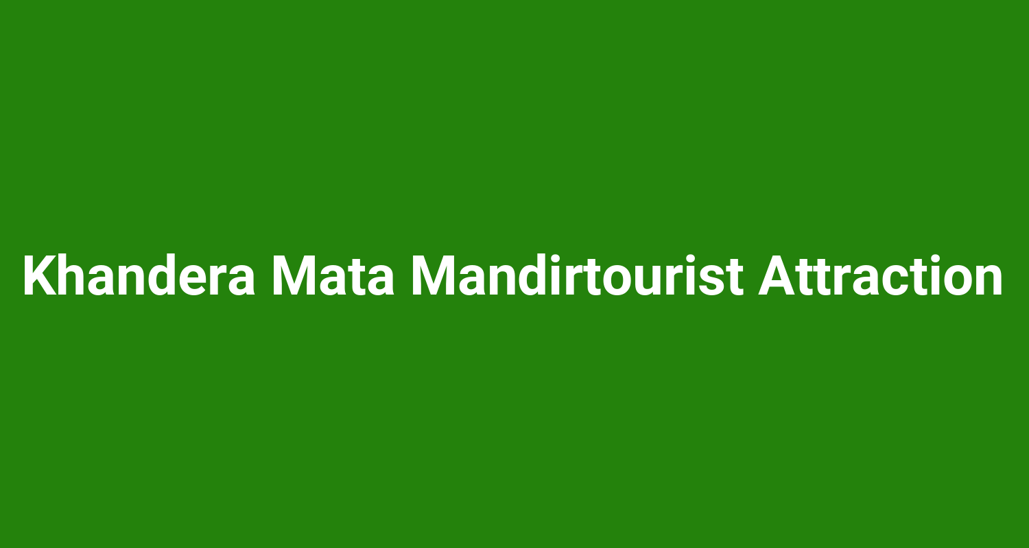 Khandera Mata Mandirtourist Attraction