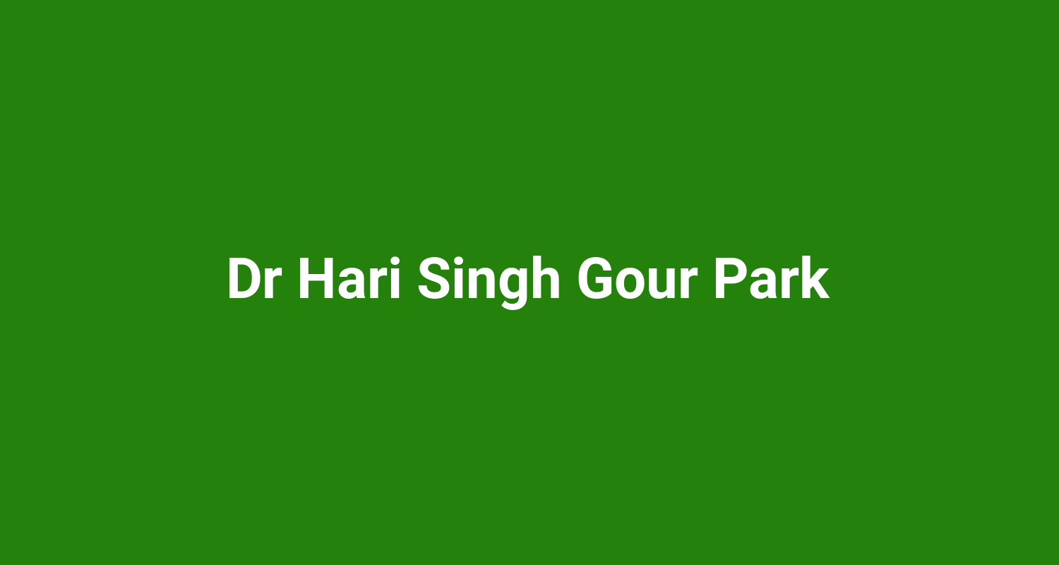 Dr Hari Singh Gour Park