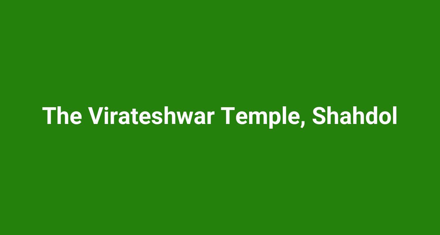 The Virateshwar Temple Shahdol