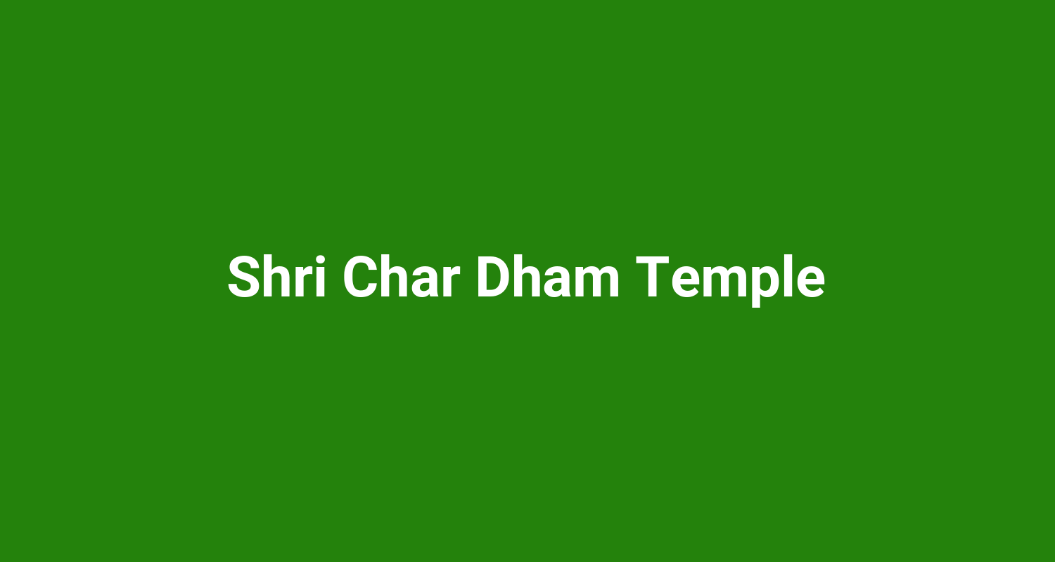 Shri Char Dham Temple