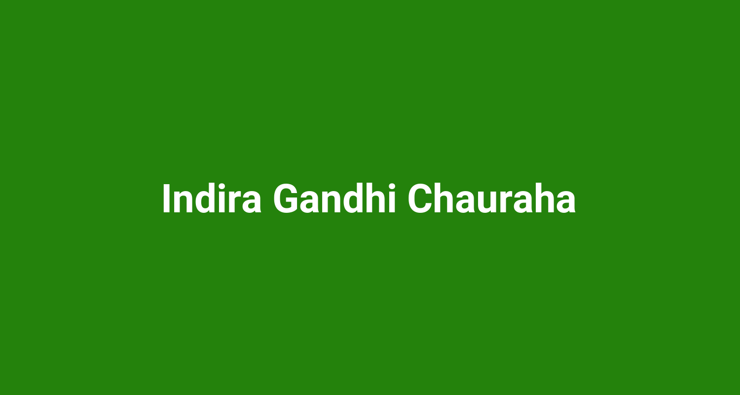 Indira Gandhi Chauraha