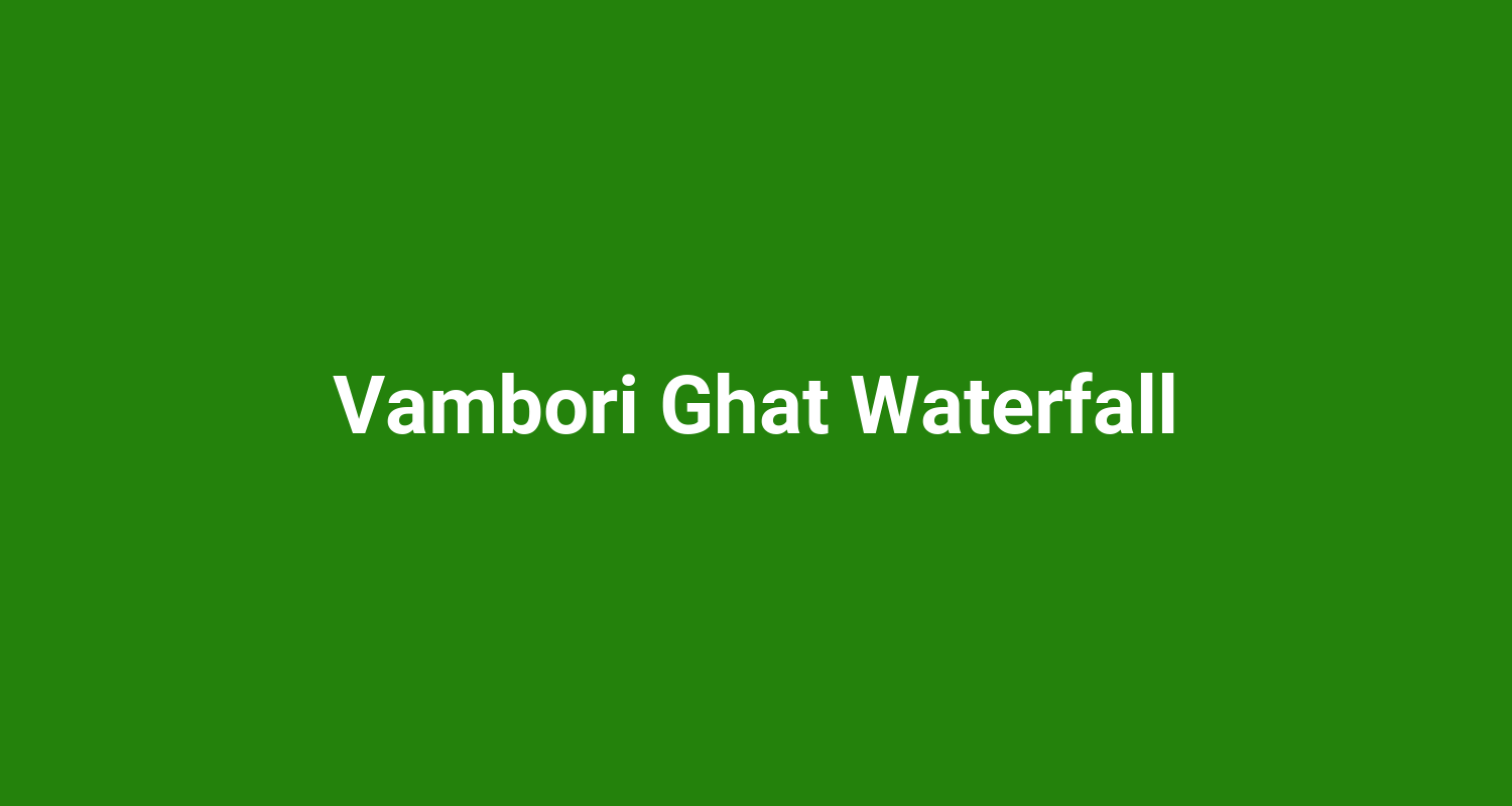 Vambori Ghat Waterfall