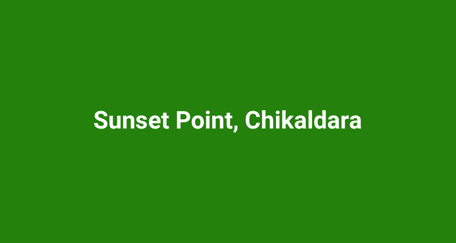 Sunset Point Chikaldara