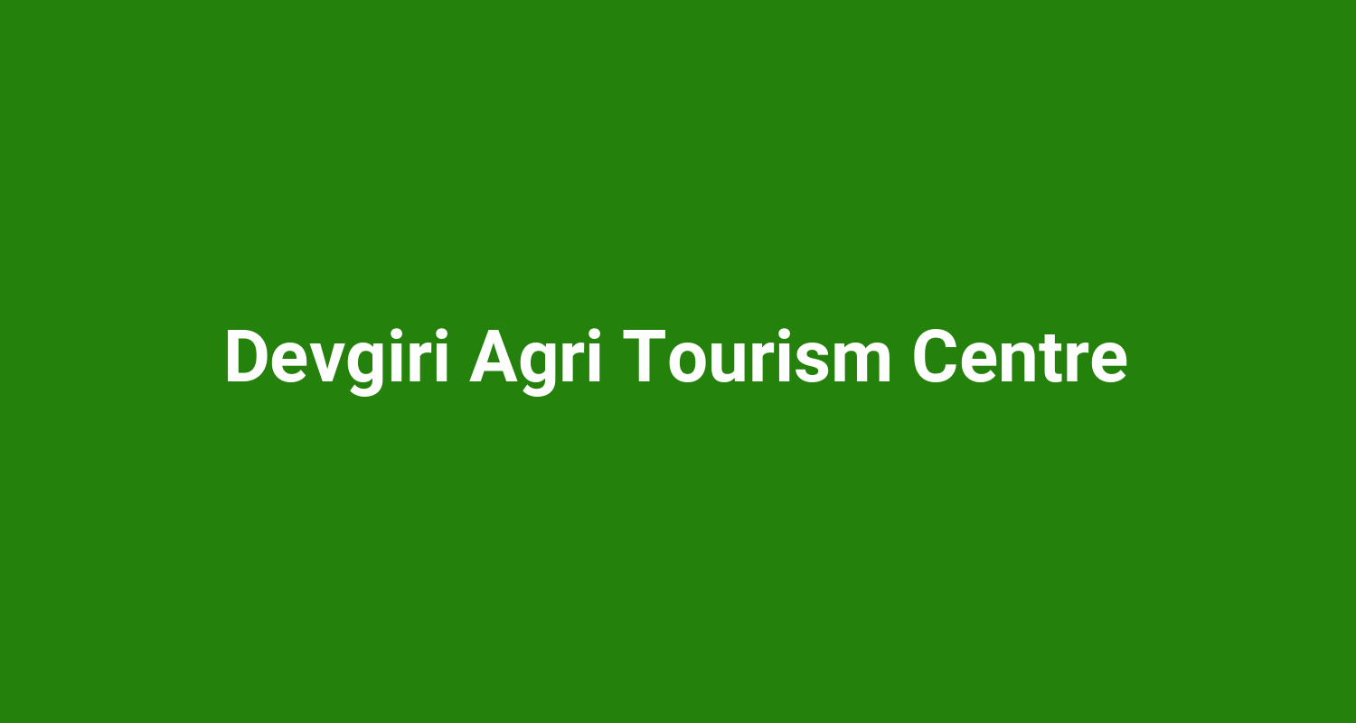 Devgiri Agri Tourism Centre