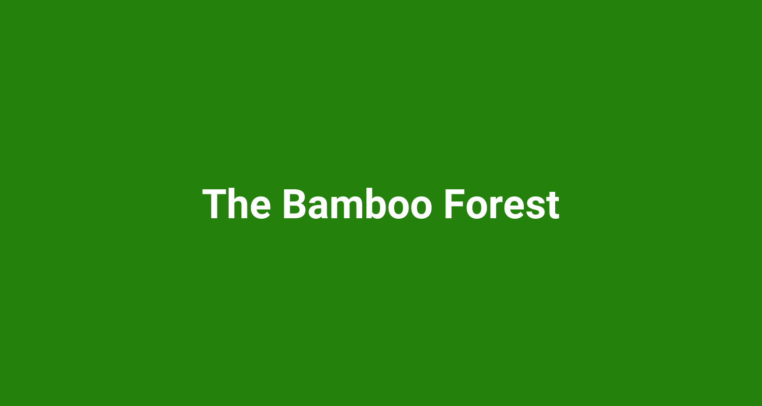 The Bamboo Forest