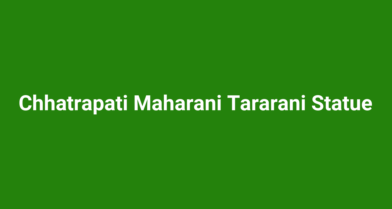 Chhatrapati Maharani Tararani Statue