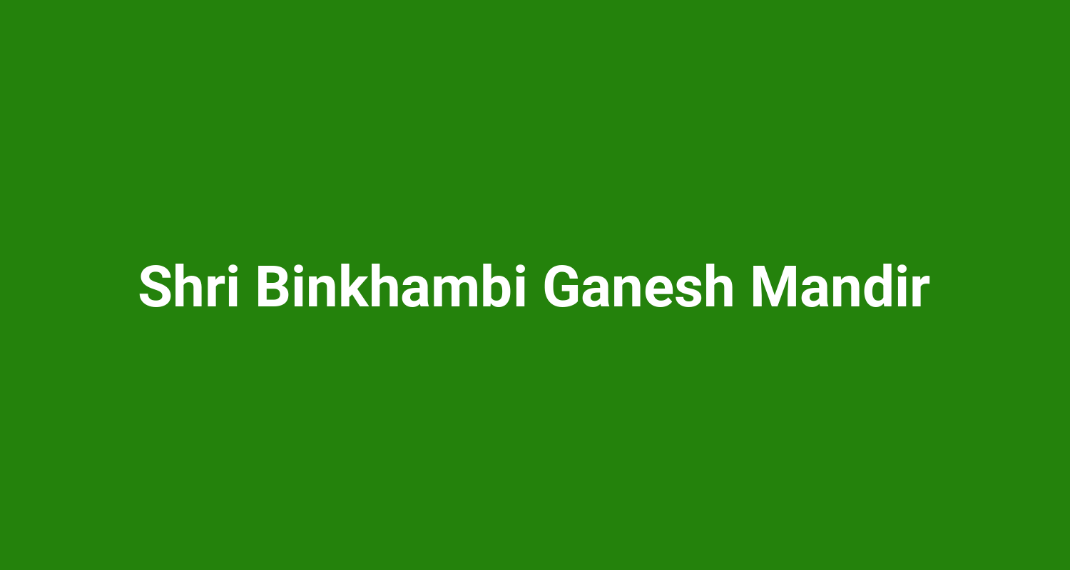 Shri Binkhambi Ganesh Mandir