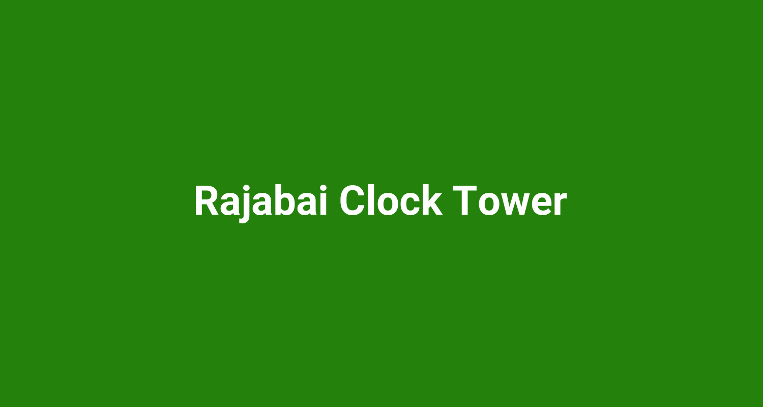 Rajabai Clock Tower