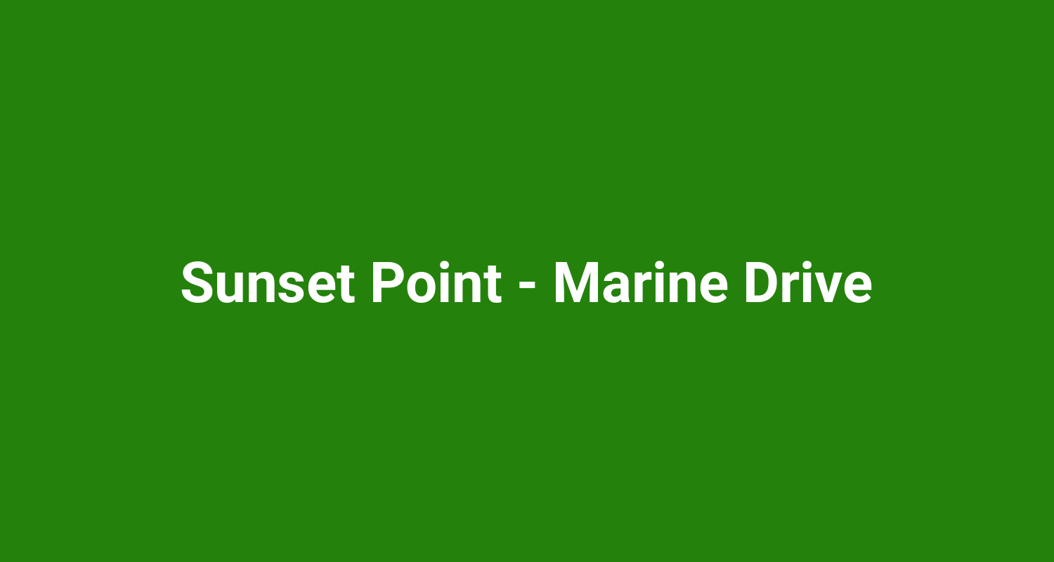 Sunset Point  Marine Drive