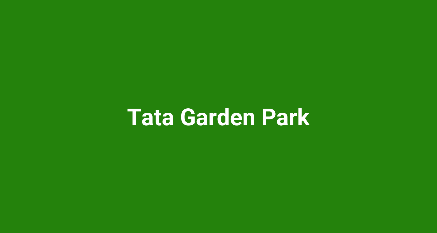 Tata Garden Park