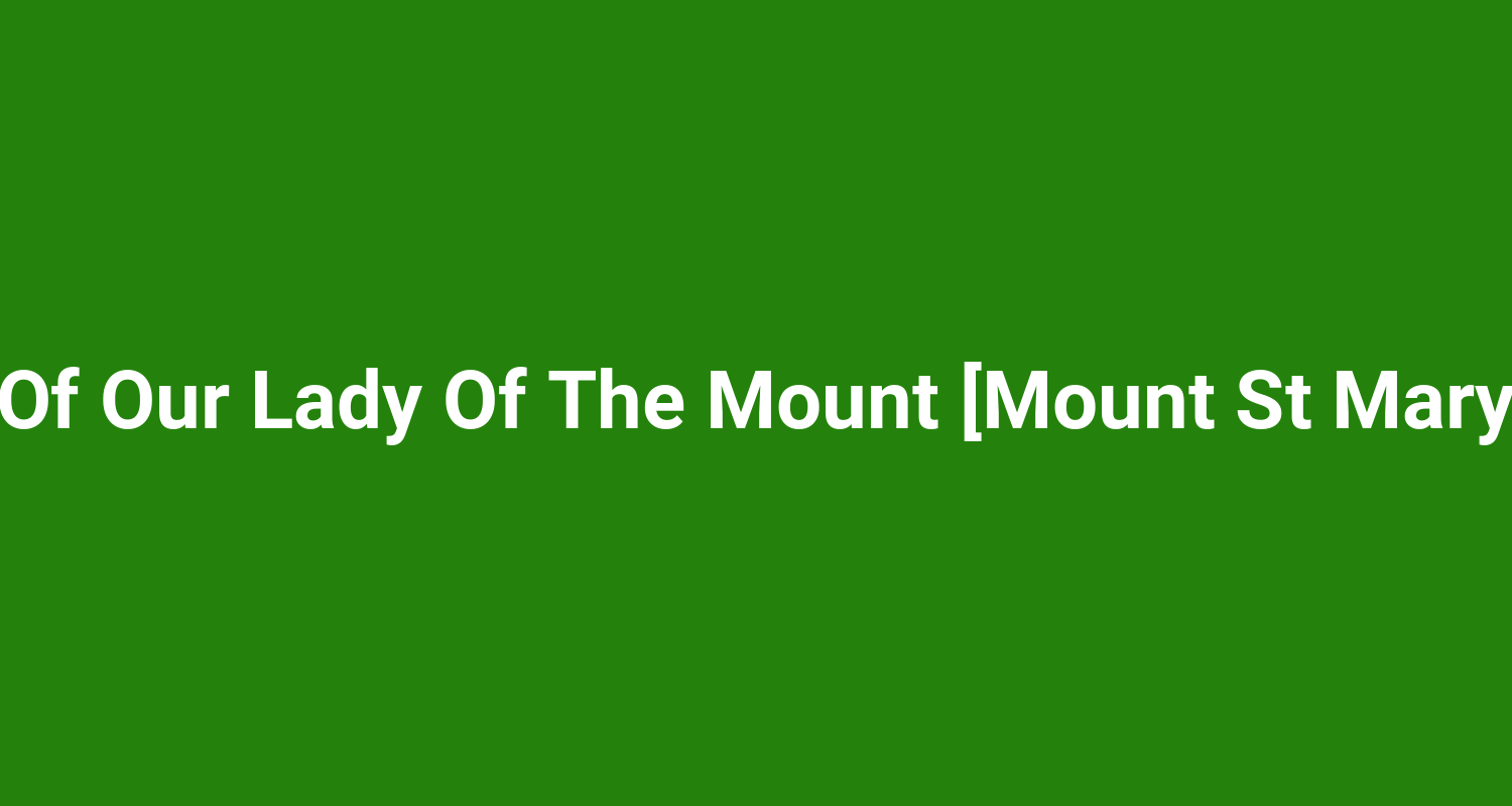 Basilica Of Our Lady Of The Mount Mount St Mary Church