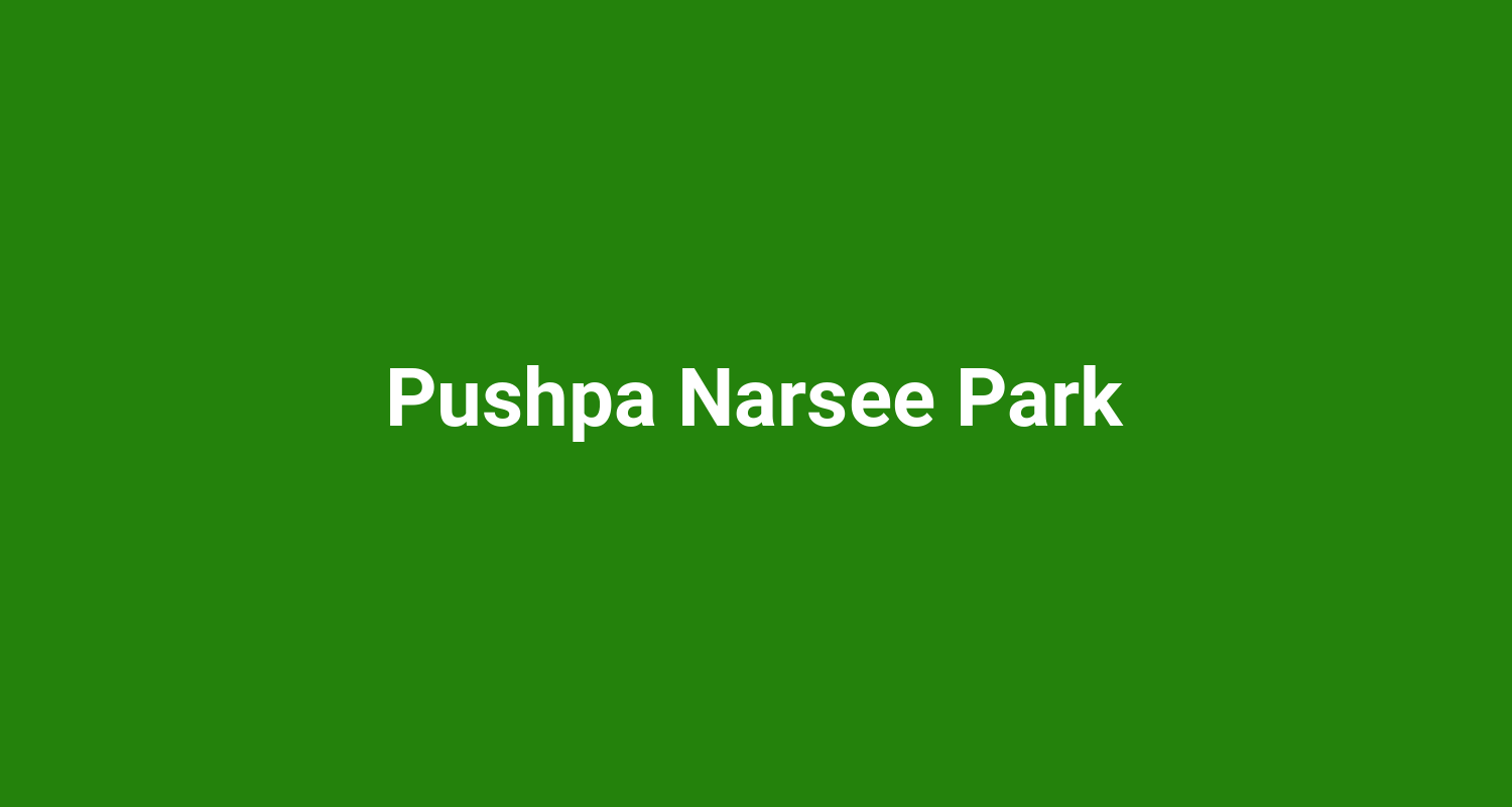 Pushpa Narsee Park