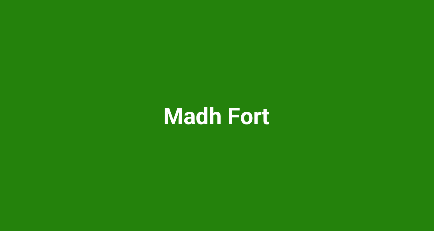 Madh Fort