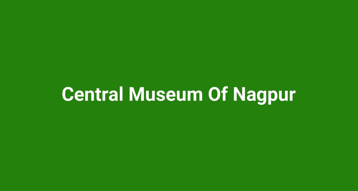 Central Museum Of Nagpur