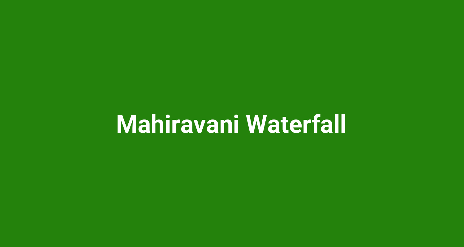 Mahiravani Waterfall