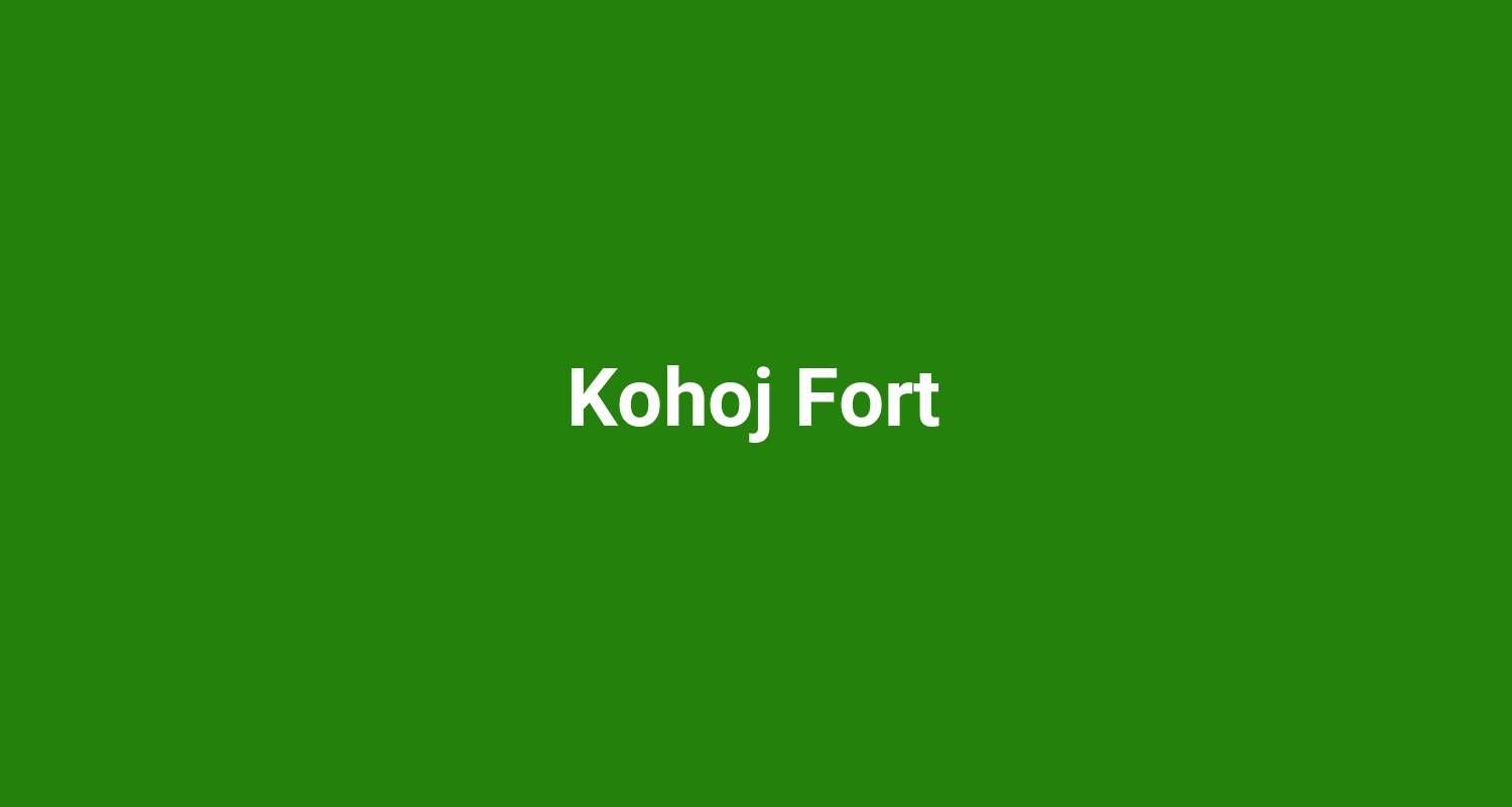 Kohoj Fort