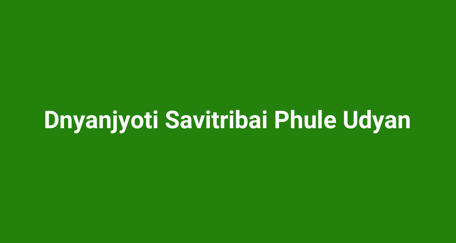 Dnyanjyoti Savitribai Phule Udyan