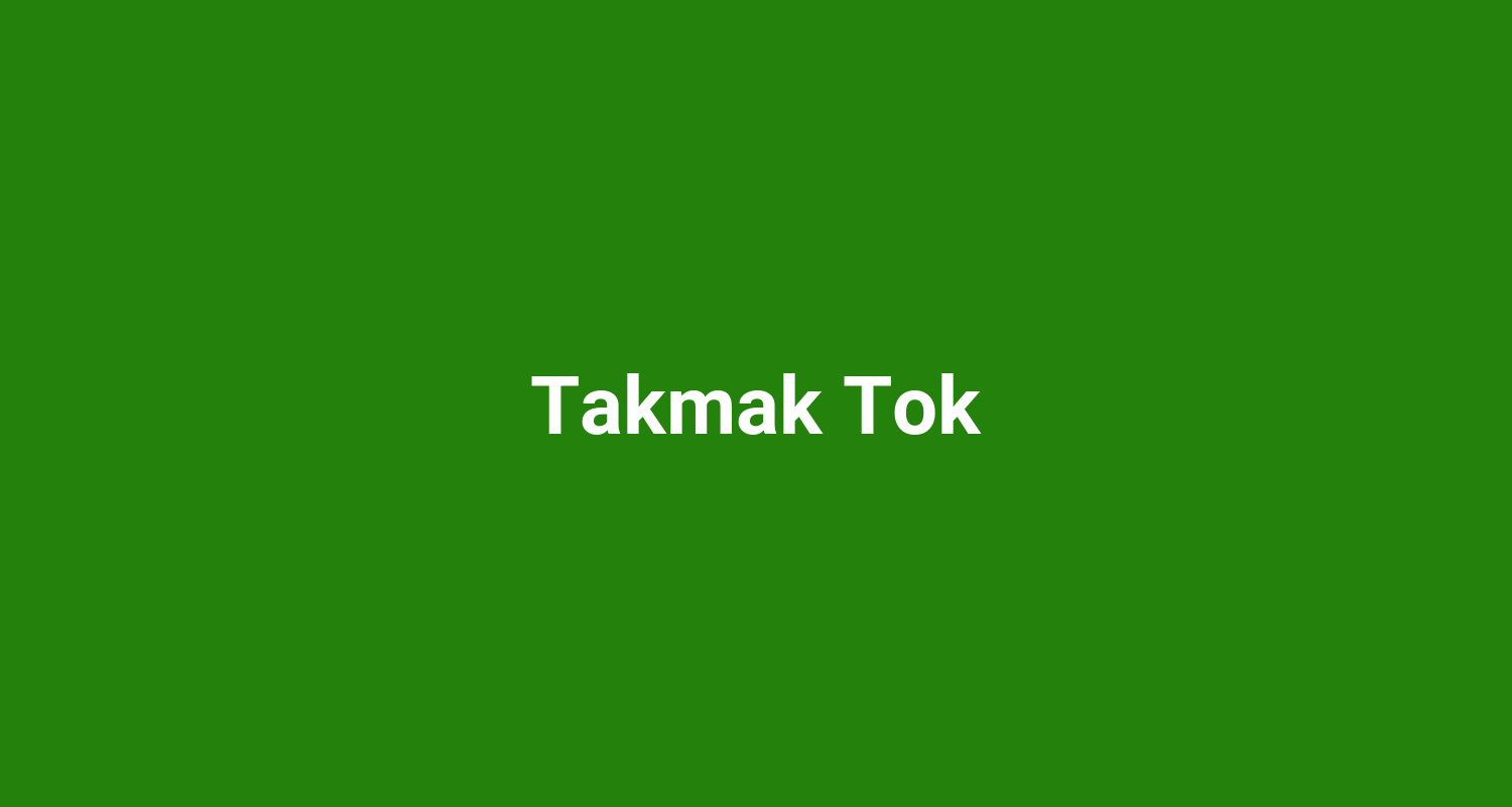 Takmak Tok