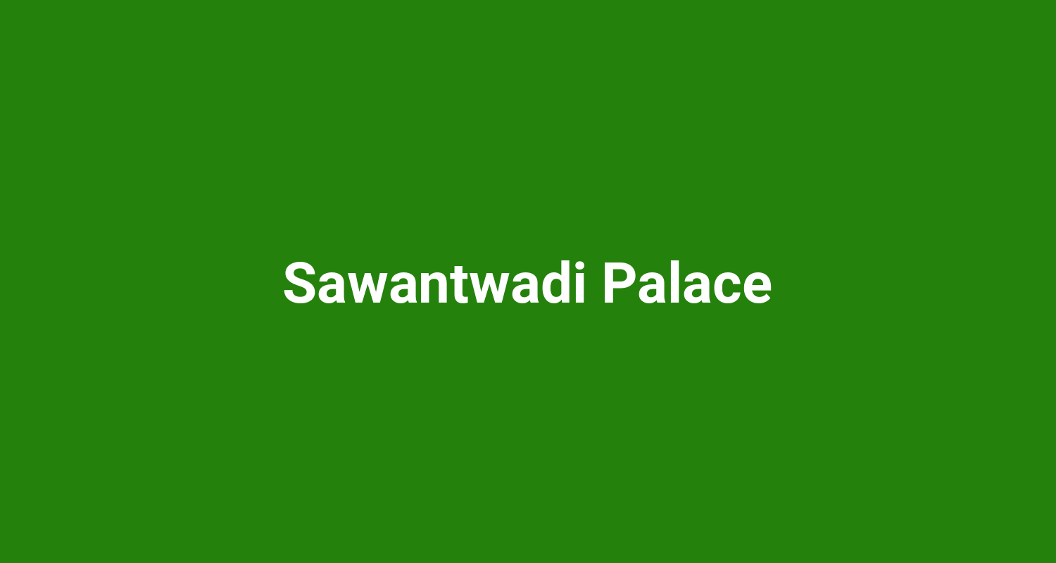 Sawantwadi Palace