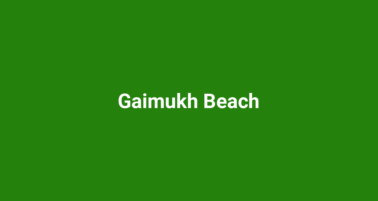 Gaimukh Beach