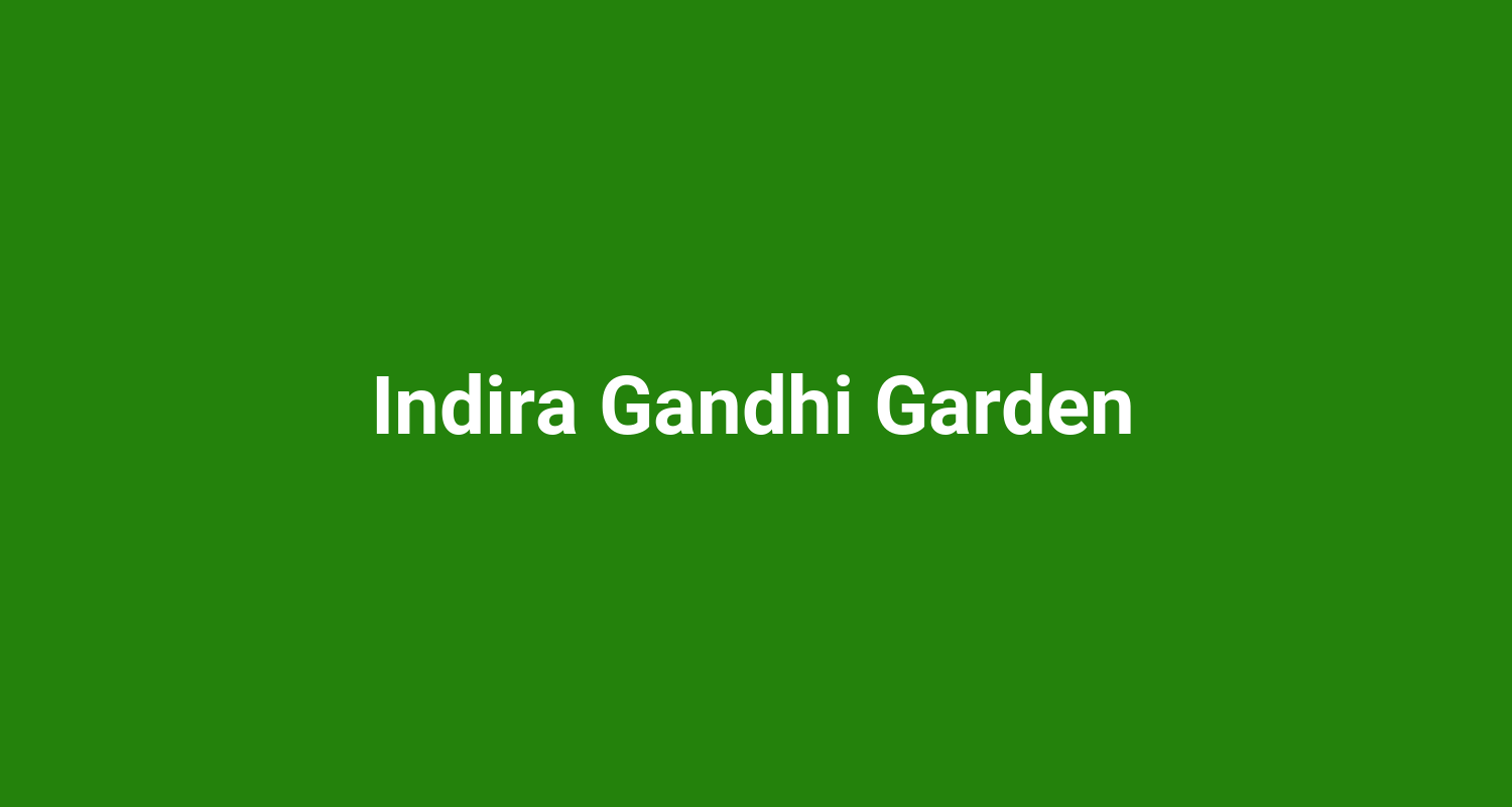Indira Gandhi Garden