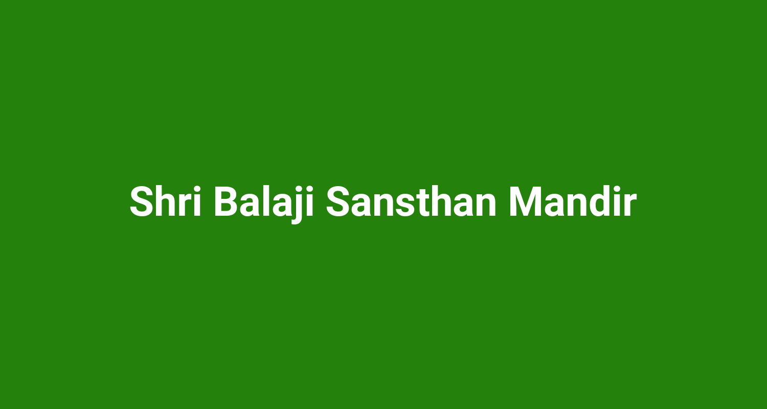 Shri Balaji Sansthan Mandir