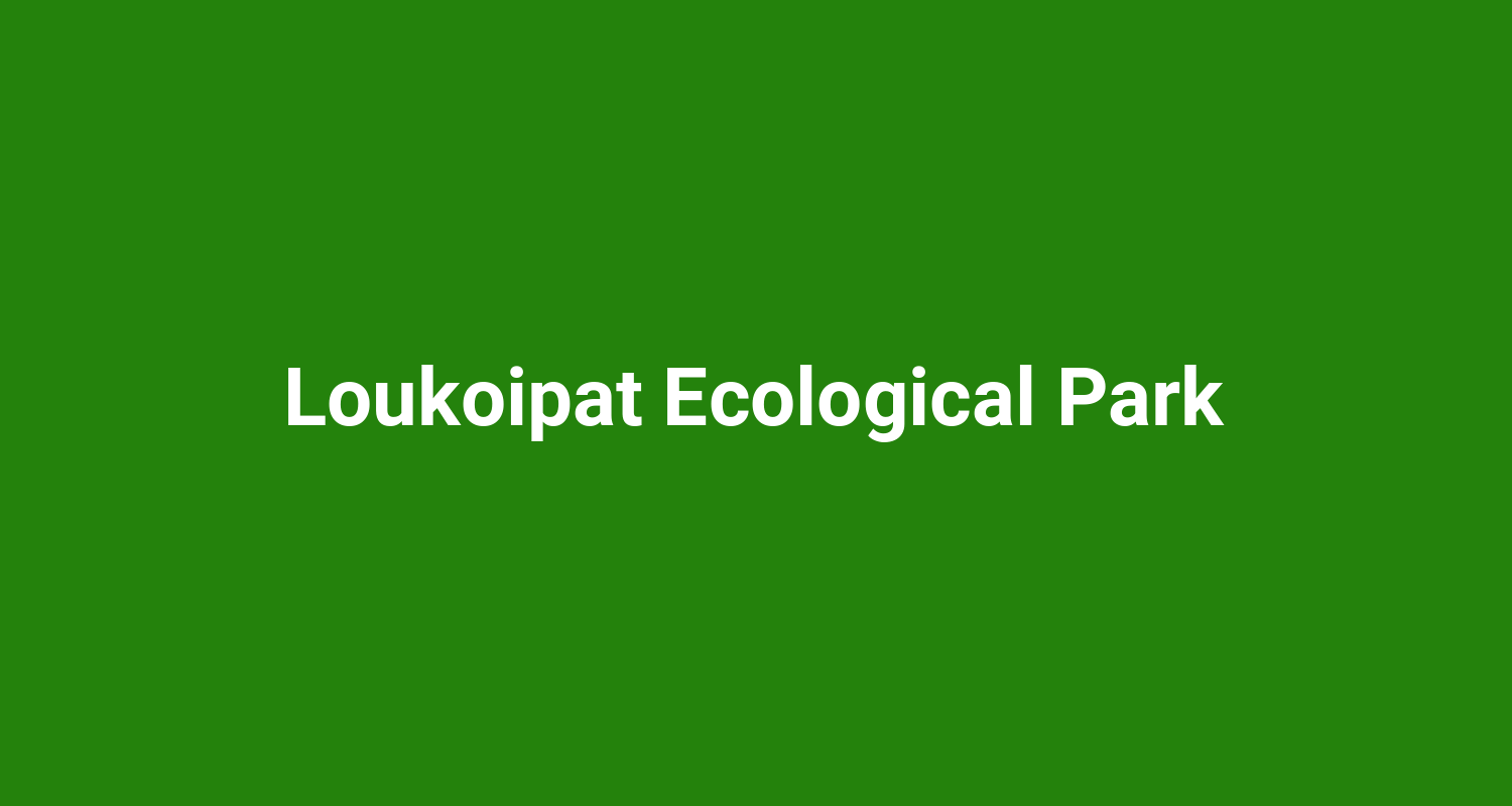Loukoipat Ecological Park