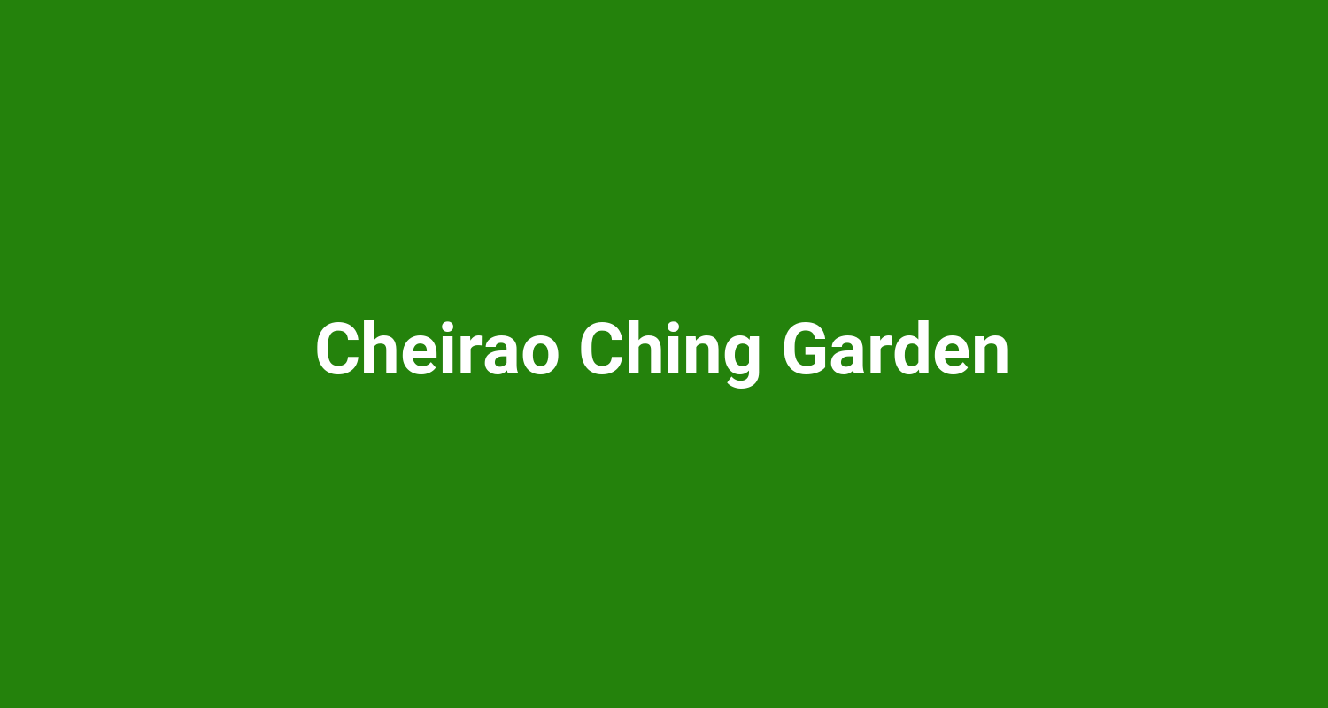 Cheirao Ching Garden