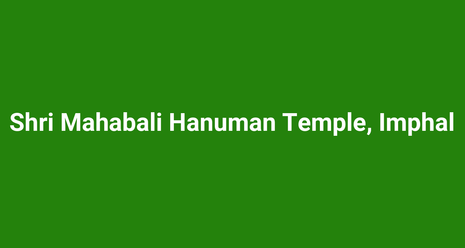 Shri Mahabali Hanuman Temple Imphal