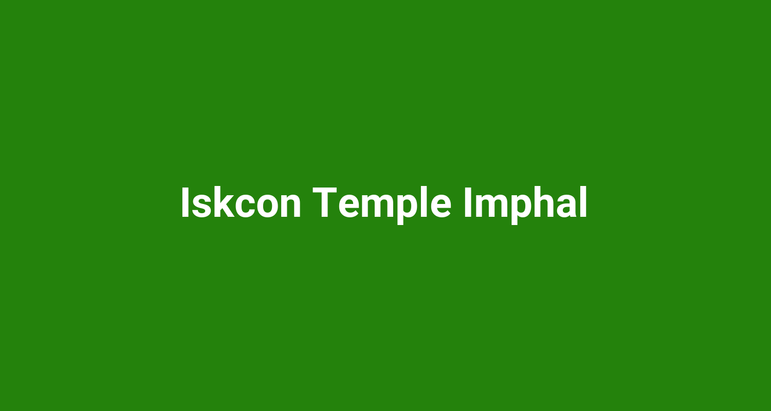 Iskcon Temple Imphal
