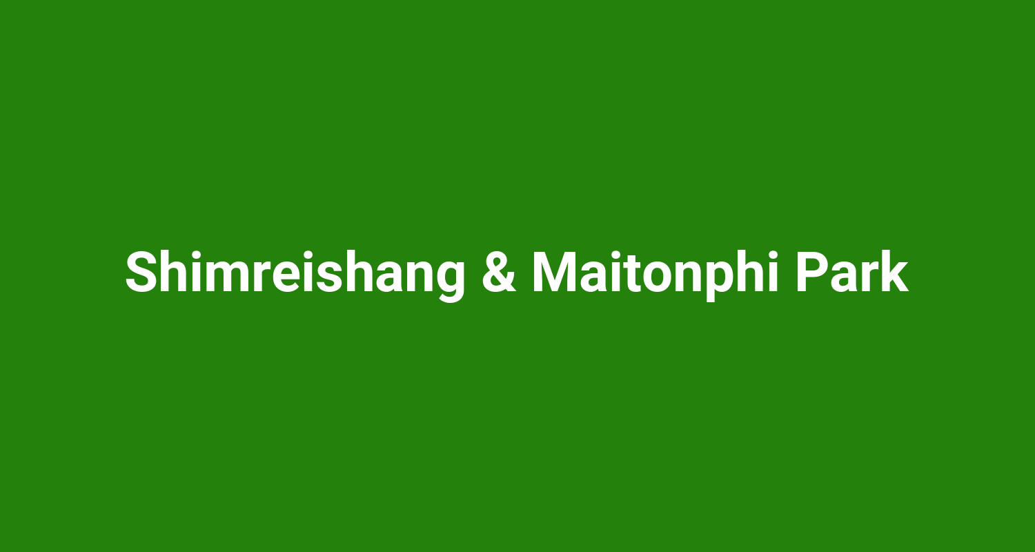 Shimreishang  Maitonphi Park