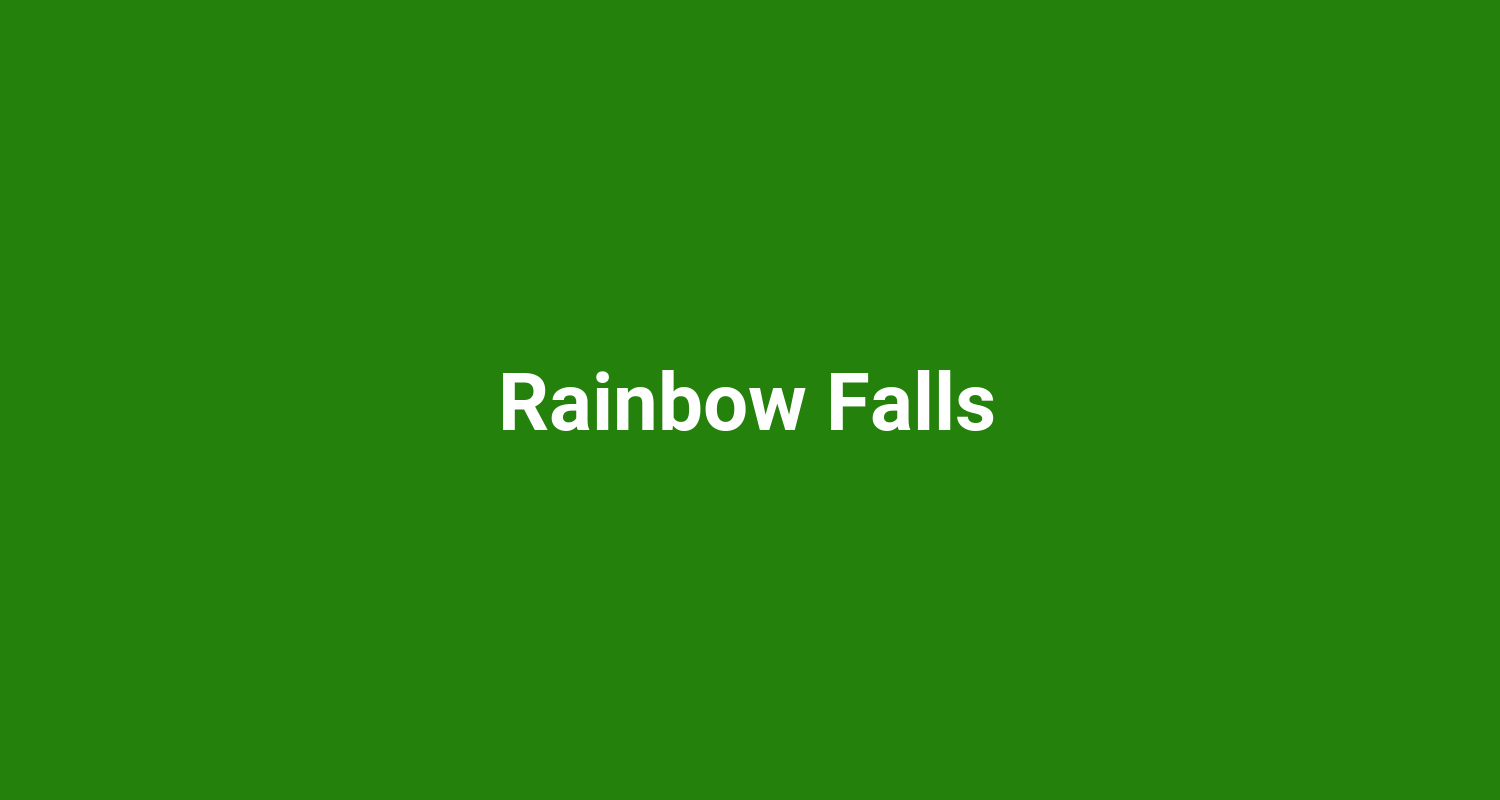 Rainbow Falls