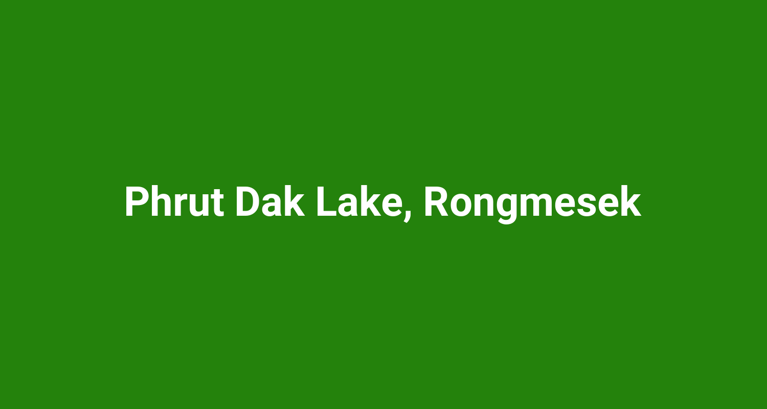 Phrut Dak Lake Rongmesek