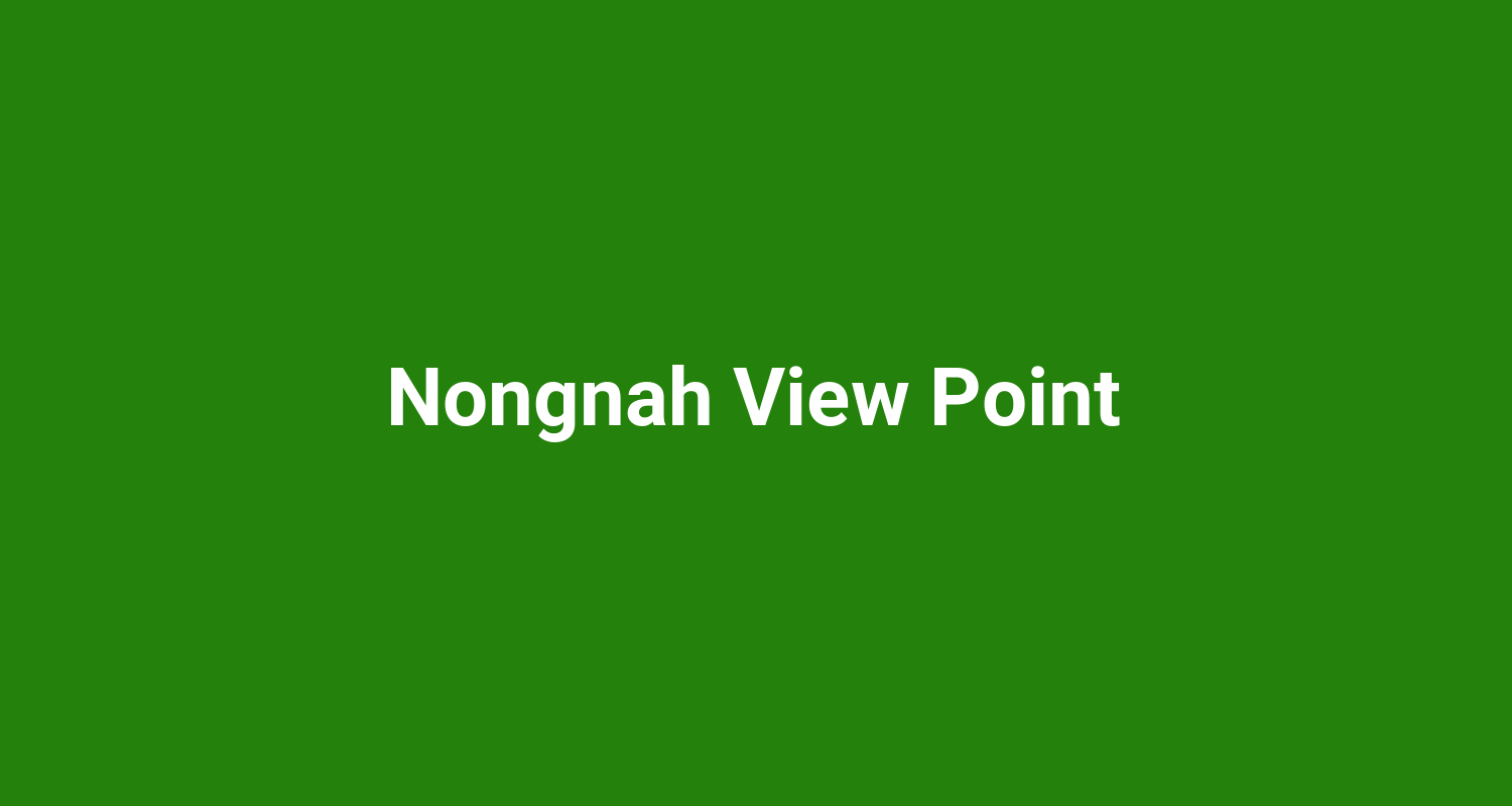 Nongnah View Point
