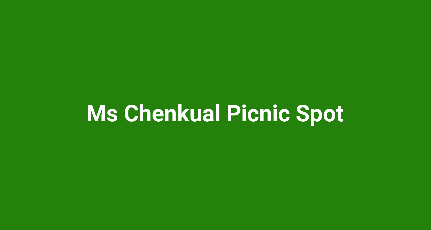 Ms Chenkual Picnic Spot