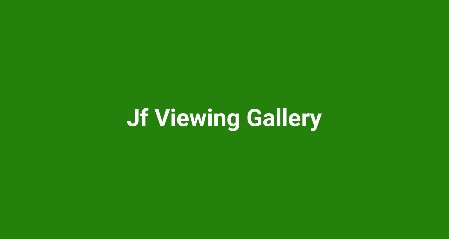 Jf Viewing Gallery