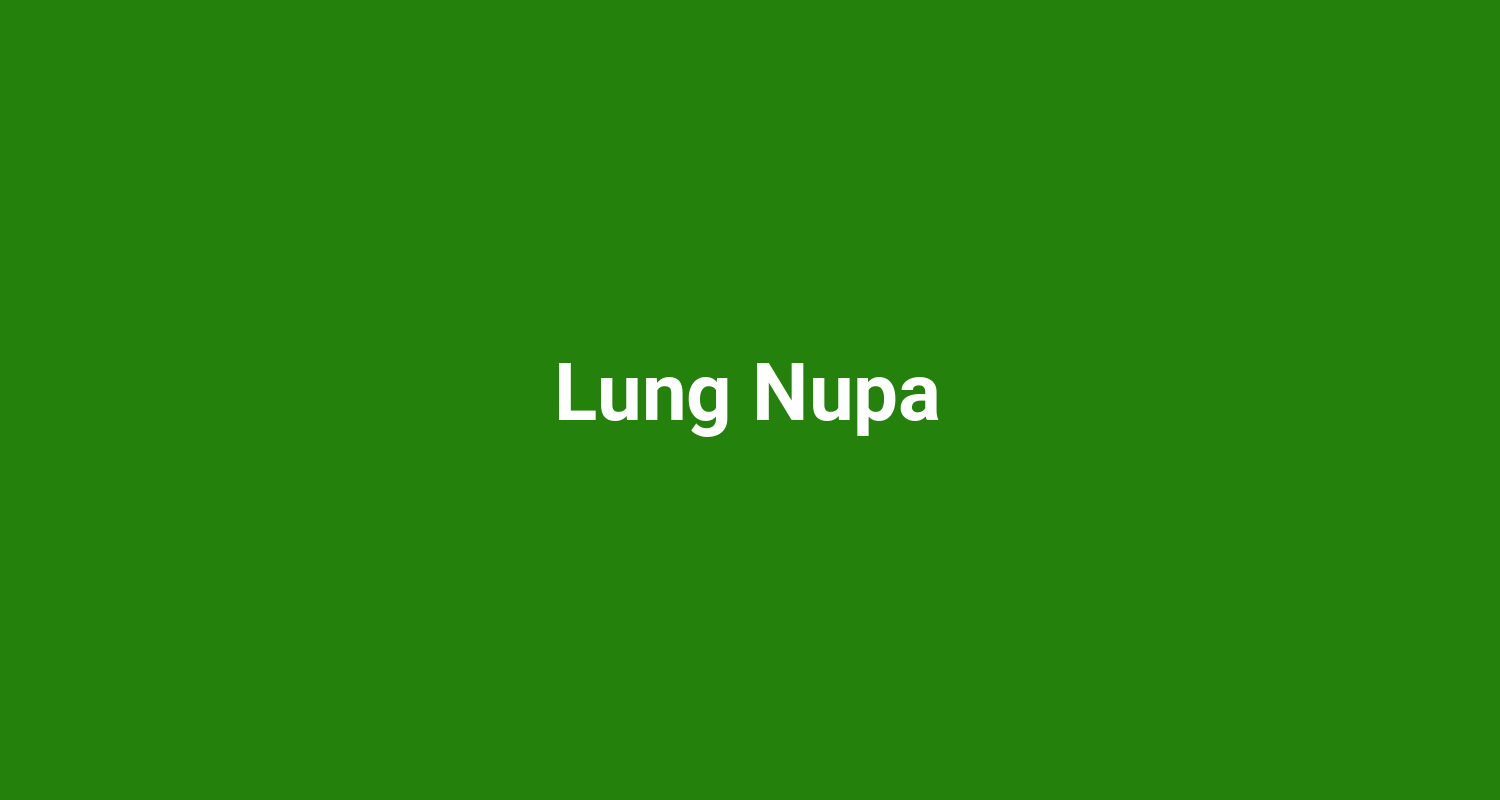Lung Nupa