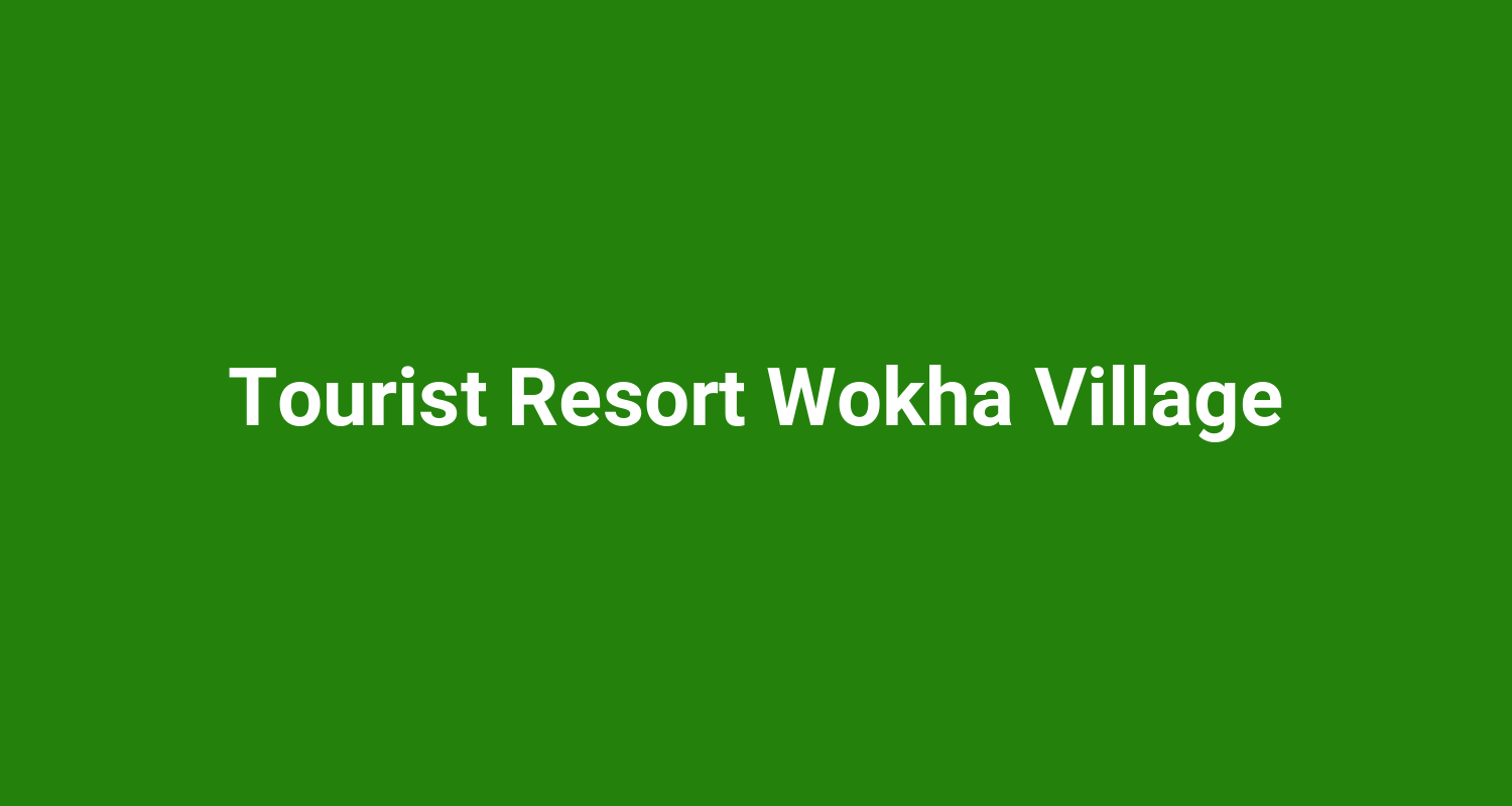 Tourist Resort Wokha Village