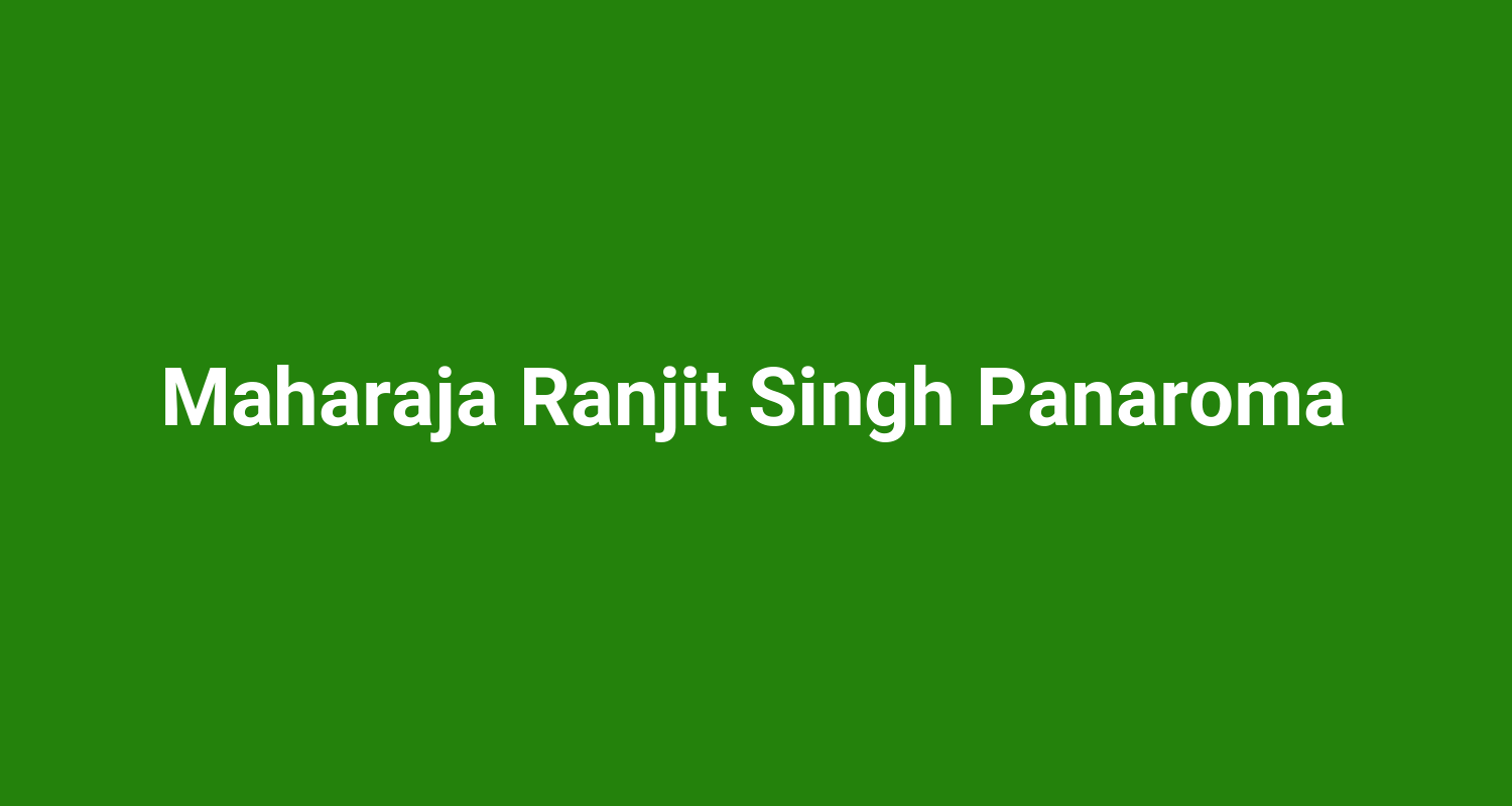 Maharaja Ranjit Singh Panaroma